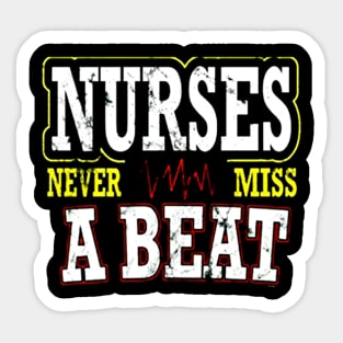 Nurses Never Miss A Beat Nurse Mom Sticker